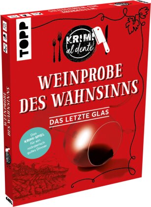 Krimi al dente - Weinprobe des Wahnsinns: Das letzte Glas