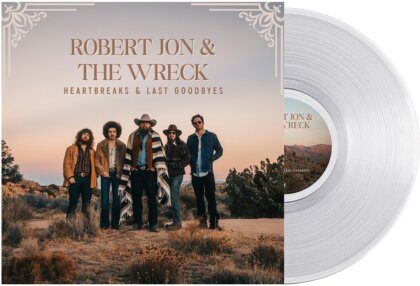 Robert Jon & The Wreck - Heartbreaks & Last Goodbyes (Clear Vinyl, LP)