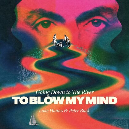 Luke Haines & Peter Buck (R.E.M.) - Going Down To The River…To Blow My Mind