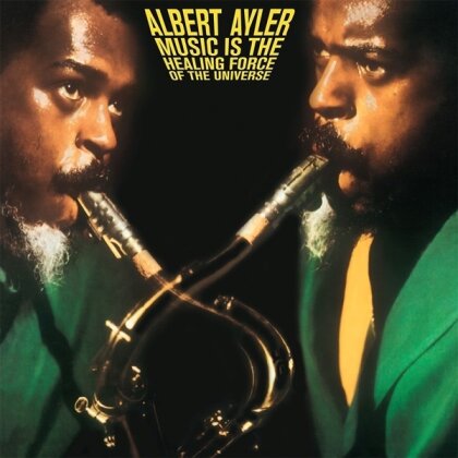 Albert Ayler - Music Is The Healing Force Of The Universe (2025 Reissue, LP)