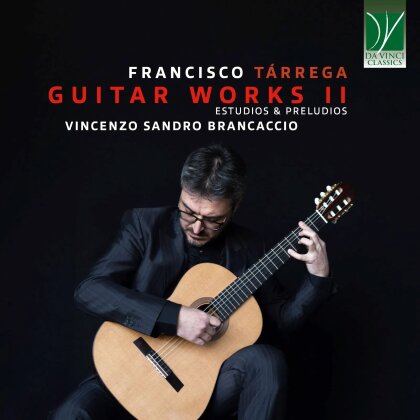 Vincenzo Sandro Brancaccio & Francisco Tárrega (1852-1909) - Complete Guitar Works