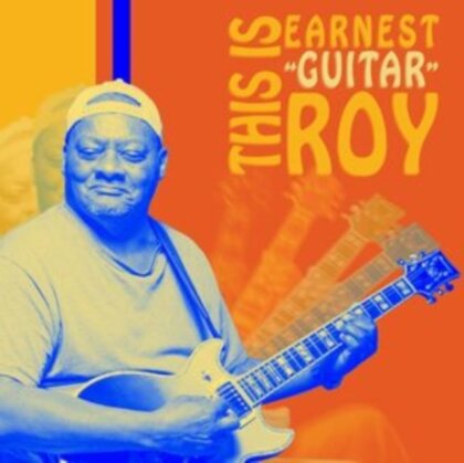 Earnest Guitar Roy - This Is Earnest 'Guitar' Roy