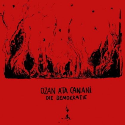 Ozan Ata Canani - Die Demokratie (Limitiert, Gatefold, Red Vinyl, LP)