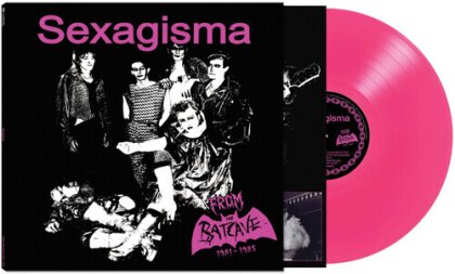 Sexagisma - From the Batcave 1981-1985 (2025 Reissue, Cleopatra, Edizione Limitata, Pink Vinyl, LP)