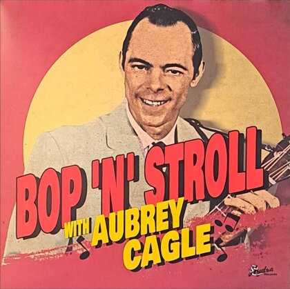 Aubrey Cagle - Bop N Stroll With Aubrey Cagle (LP)