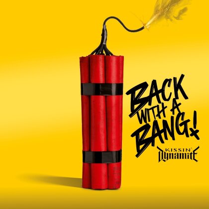 Kissin' Dynamite - Back With A Bang (Napalm Records)