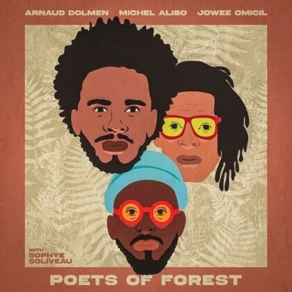 Arnaud Dolmen, Michel Alibo & Jowee Omicil - Poets Of Forest