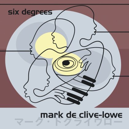 Clive Lowe Mark De - Six Degrees (2025 Reissue, Be With Records, 2 LPs)