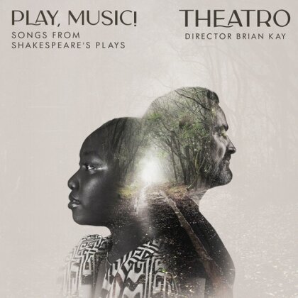 Theatro & Shakespeare - Play Music! Songs From Shakespeare's Plays