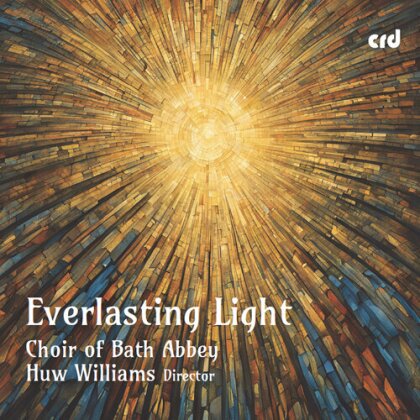 Choir Of Bath Abbey & Huw Williams - Everlasting Light