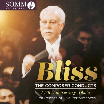 Sir Arthur Bliss (1891-1975) & Sir Arthur Bliss (1891-1975) - Bliss - The Composer Conducts (2 CDs)