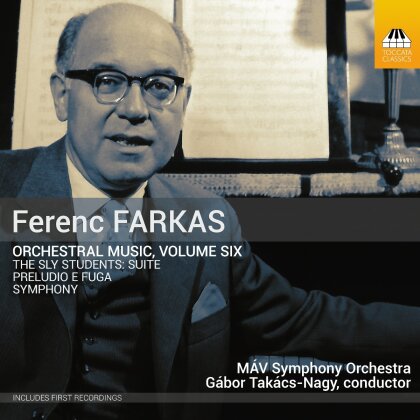 Mav Symphony Orchestra, Ferenc Farkas (1905-2000) & Gábor Takács-Nagy - Ferenc Farkas: Orchestral Music Vol. 6