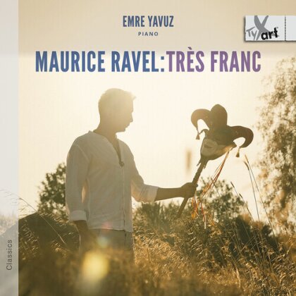 Maurice Ravel (1875-1937) & Emre Yavuz - Tres Franc