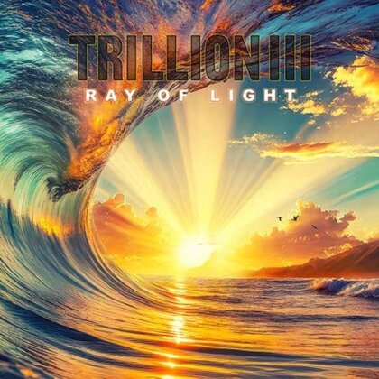Trillion III - Ray Of Light (Bonustracks, Melodic Rock Classic)
