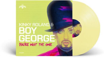 Kinky Roland & Boy George - You're Not The One (Yellow Vinyl, 12" Maxi)