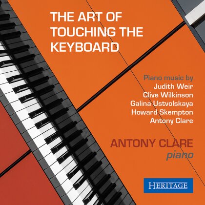 Dame Judith Weir (*1954), Clive Wilkinson, Galina Ustvolskaya (1919-2007), Howard Skempton (*1947), … - Art Of Touching The Keyboard