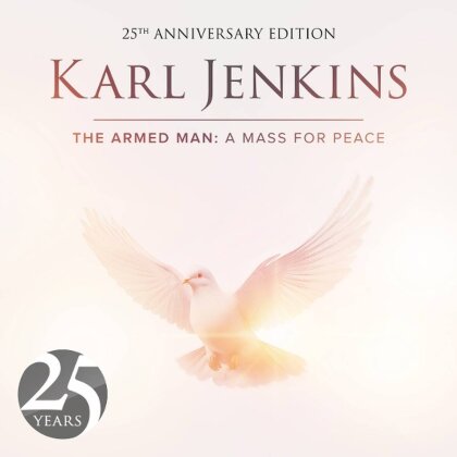Hertfordshire Chorus, Sir Karl Jenkins (*1944), David Temple, Kathryn Rudge & London Orchestra Da Camera - The Armed Man: A Mass For Peace (2025 Reissue, Édition 25ème Anniversaire)