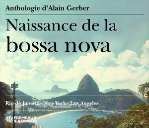 Antonio Carlos Jobim & Vincinius De Moraes - Naissance de la Bossa Nova (2 CDs)