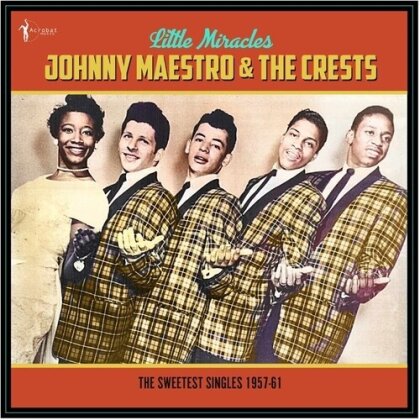 Johnny Maestro & The Crests - Little Miracles: The Sweetest Singles 1957-61 (LP)