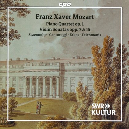 Franz Xaver Mozart (1791-1844), Muriel Cantoreggi, Johannes Erkes, Hansjacob Staemmler & Juris Teichmanis - Piano Quartet op.1 - Violin Sonatas opp.7 & 15