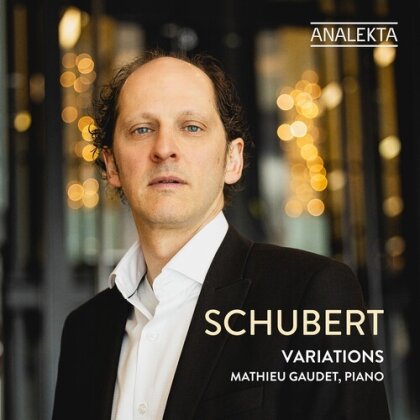 Franz Schubert (1797-1828) & Mathieu Gaudet - Variations