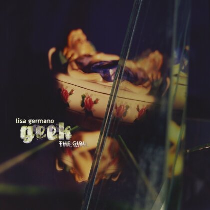 Lisa Germano - Geek The Girl + Inconsiderate Bitch EP (2 CDs)