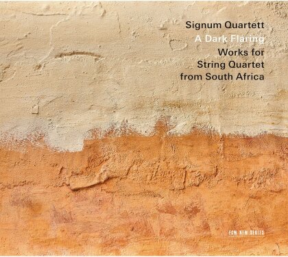 Signum Quartett - A Dark Flaring (String Quartets from South Africa)
