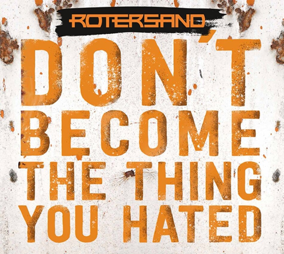 Rotersand - Don't Become The Thing You Hated Digipack