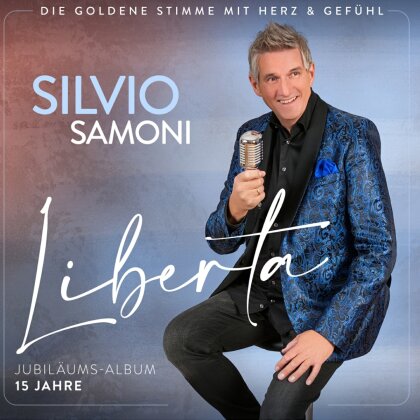 Silvio Samoni - Liberta - Jubiläums-Album 15 Jahre