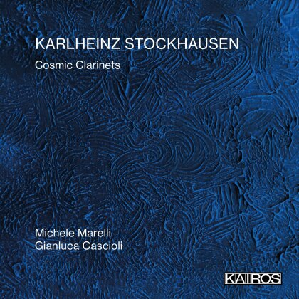 Michele Marelli, Gianluca Cascioli & Karlheinz Stockhausen (1928-2007) - Cosmic Clarinets