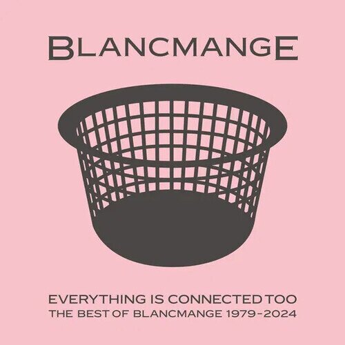 Blancmange - Everything Is Connected Too: Best Of 1979-2024 Edizione Limitata, Clear Vinyl, LP