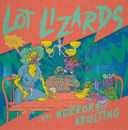Lot Lizards - Horrors Of Adulting