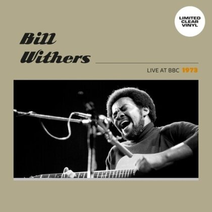 Bill Withers - Live At BBC 1973 (Limited Edition, Clear Vinyl, LP)