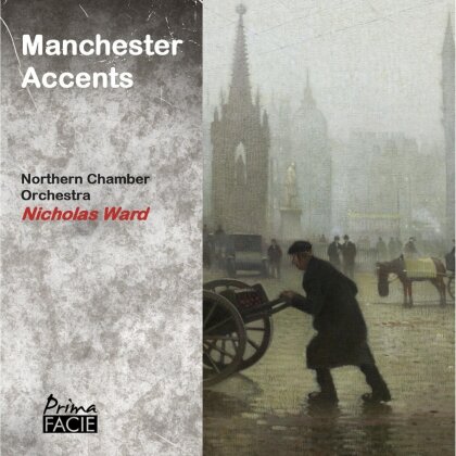 Northern Chamber Orchestra & Nicholas Ward - Manchester Accents