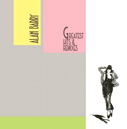 Alan Barry - Greatest Hits & Remixes (2025 Reissue, LP)
