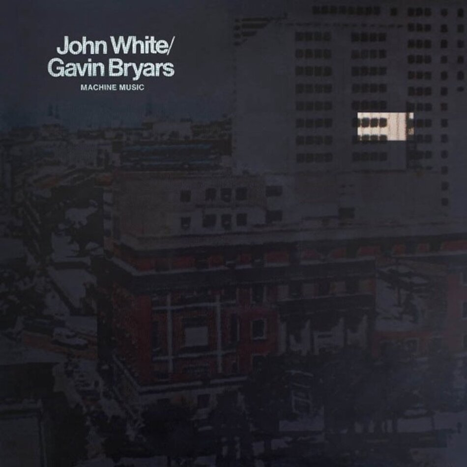 John White & Gavin Bryars (*1943) - Machine Music LP