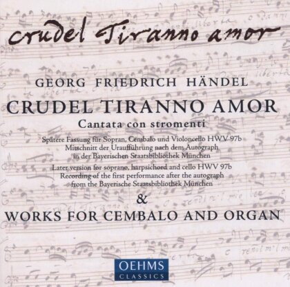 Georg Friedrich Händel (1685-1759), Sylvia Greenberg, Wen-Sinn Yang & Edgar Krapp - Crudel Tiranno Amor HWV 97b (Cantata con stromenti - & Works For Cembalo And Organ