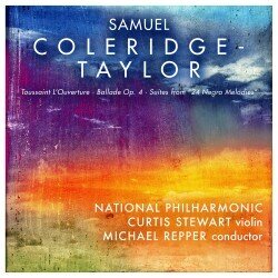 National Philharmonic, Samuel Coleridge-Taylor (1875-1912), Michael Repper & Curtis Stewart - Samuel Coleridge -Taylor