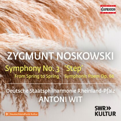 Deutsche Staatsphilharmonie Rheinland-Pfalz & Zygmunt Noskowski (1846-1909) - Symphony No. 3