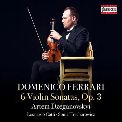 Domenico Ferrari (1722-1780), Artem Dzeganovskyi, Leonardo Gatti & Sonia Hrechorowicz - 6 Violin Sonatas op. 3