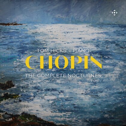 Frédéric Chopin (1810-1849) & Tom Hicks - The Complete Nocturnes