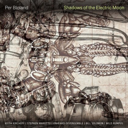 Keith Kirchhoff, Stephen Marotto, Unheard Of, Bill Solomon, … - Shadows Of The Electric Moon