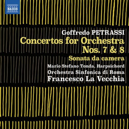 Orchestra Sinfonica di Roma, Goffredo Petrassi (1904-2003) & Francesco La Veccia - Conertos For Orchestra Nos. 7-8 & Sonata Da Camera