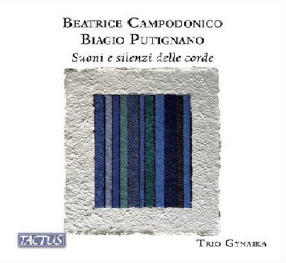 Trio Gynaika, Beatrice Campodonico, Biagio Putignano, Diana Carissimi, … - Campodonico & Putignano - Suoni E Silenzi Delle