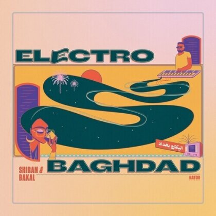 Shiran & Bakal - Electro Baghdad (LP)