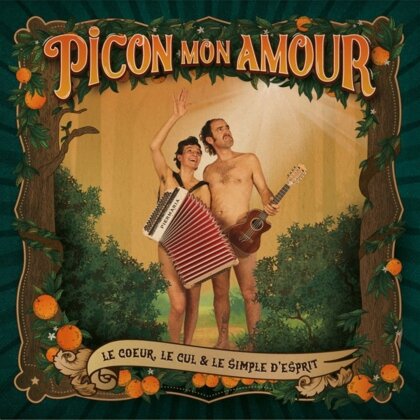 Picon Mon Amour - Le Coeur, Le Cul Et Le Simple D'Esprit