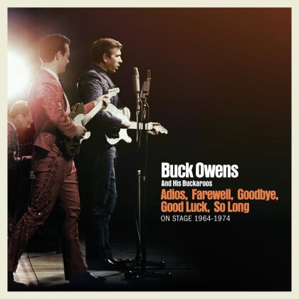 Buck Owens & His Buckaroos - Adios,Farewell,Goodbye,Good Luck,So Long:On Stage (3 CD)