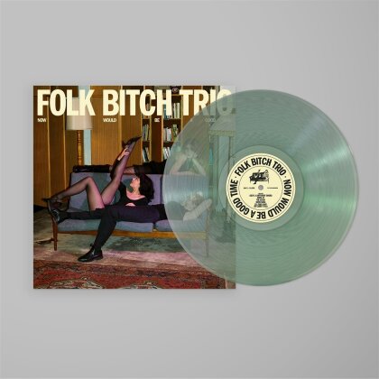Folk Bitch Trio - Now Would Be A Good Time (Indies Only, Coke Bottle Clear Vinyl, LP)