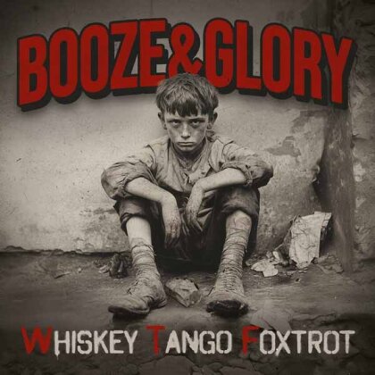 Booze & Glory - Whiskey Tango Foxtrot (Digipak)