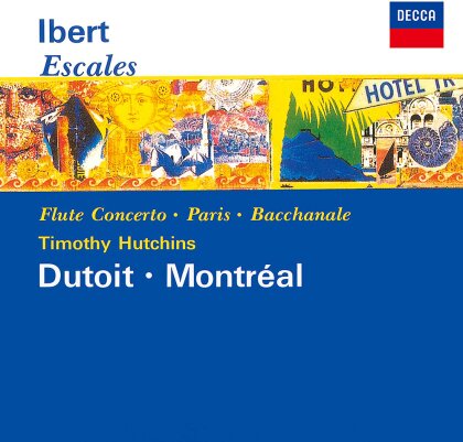 Charles Dutoit, Jacques Ibert (1890-1962), Timothy Hutchins & Orchestre Symphonique de Montréal - Ibert: Escales / Concerto Pour Flute Et Orchestre (Japan Edition, UHQCD)